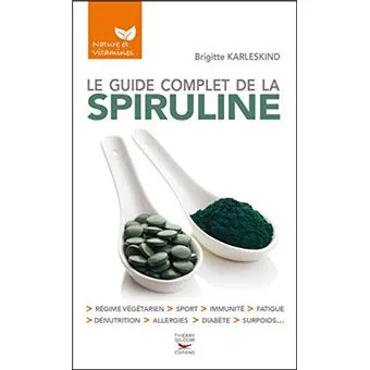 La guía completa de la espirulina - Brigitte Karleskind
