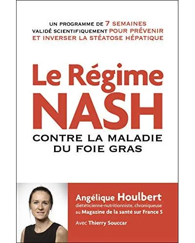 La dieta NASH contra la enfermedad del hígado graso - Angélique Houlbert / Thierry Souccar
